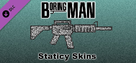 Boring Man: Staticy Weapon Skins