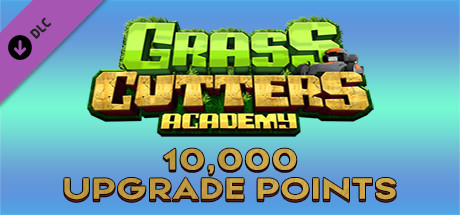 Grass Cutters Academy - 10,000 Upgrade Points cover art