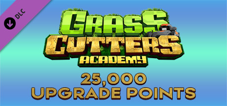 Grass Cutters Academy - 25,000 Upgrade Points cover art