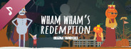 Wham Wham's Redemption Original Soundtrack