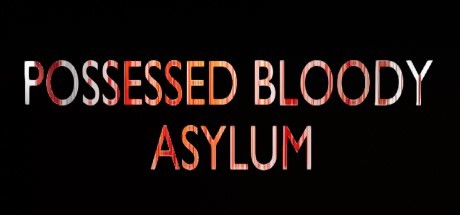POSSESSED BLOODY ASYLUM cover art