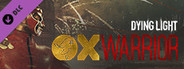 Dying Light - Ox Warrior Bundle