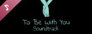 To Be With You Soundtrack