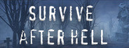 Survive after hell