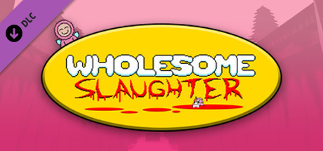 Wholesome Slaughter - Deluxe Edition