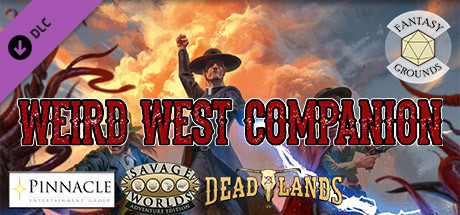 Fantasy Grounds - Deadlands: the Weird West Companion