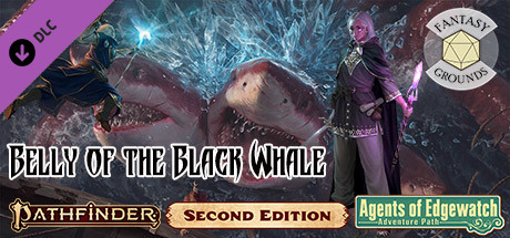 Fantasy Grounds - Pathfinder 2 RPG - Agents of Edgewatch AP 5: Belly of the Black Whale cover art