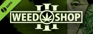 Weed Shop 3 Early Demo