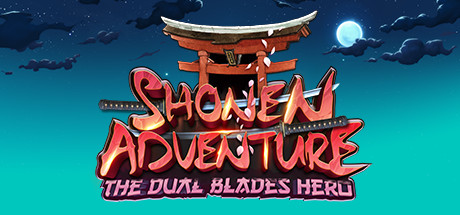 Shonen Adventure : The Dual Blades Hero cover art