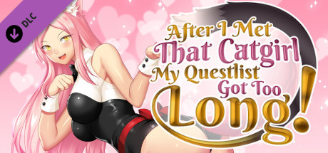 After I met that catgirl, my questlist got too long!  - 18+ Free DLC cover art