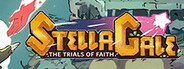 StellaGale: The Trials Of Faith