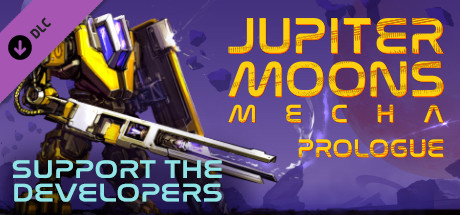 Jupiter Moons: Mecha - Prologue: Support the Developers & Extras
