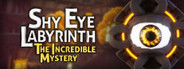 Shy Eye Labyrinth: The Incredible Mystery