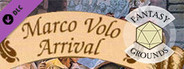 Fantasy Grounds - Marco Volo: Arrival (2E)