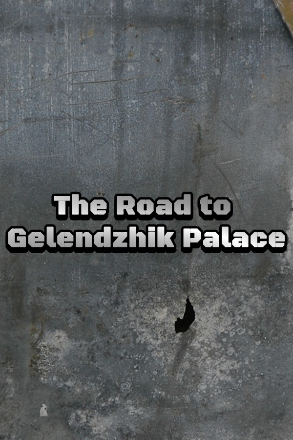Steam portrait for The Road to Gelendzhik Palace.