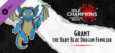 Idle Champions - Grant the Baby Blue Dragon Familiar Pack cover art