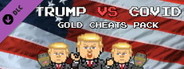 Trump VS Covid: Gold Cheats Pack