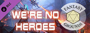 Fantasy Grounds - Starfinder RPG - Starfinder Adventure Path #34: We're No Heroes (Fly Free or Die 1 of 6)