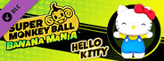 Super Monkey Ball Banana Mania - Hello Kitty