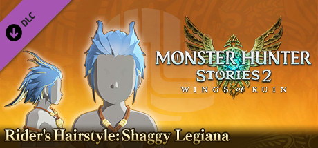 Monster Hunter Stories 2: Wings of Ruin - Rider's Hairstyle: Shaggy Legiana cover art
