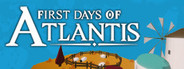 First Days of Atlantis
