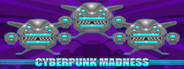 Cyberpunk Madness