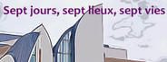 Sept jours, sept lieux, sept vies