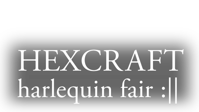 HEXCRAFT: Harlequin Fair- Backlog.rip