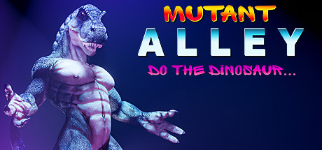 Mutant Alley: Do The Dinosaur cover art