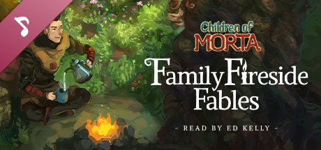 Children of Morta: Family Fireside Fables cover art