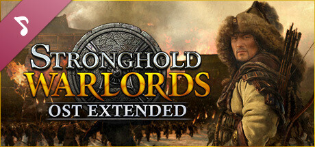 Stronghold: Warlords Soundtrack Extended Edition cover art