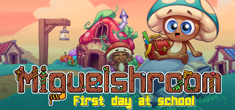 MIguelshroom: First day at school cover art