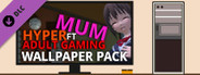 Hyper Mum Ft Adult Gaming - Wallpaper Pack