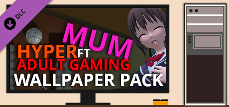 Hyper Mum Ft Adult Gaming - Wallpaper Pack cover art