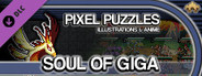 Pixel Puzzles Illustrations & Anime - Jigsaw Pack: Soul Of Giga