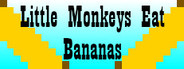 Little Monkeys Eat Bananas