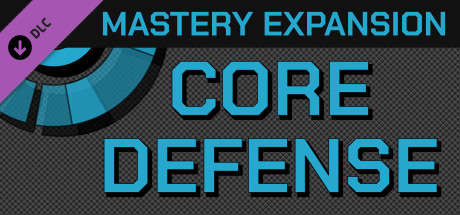 Core Defense – Mastery Expansion