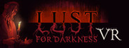 Lust for Darkness VR