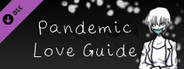 Pandemic Love - Guide and extras