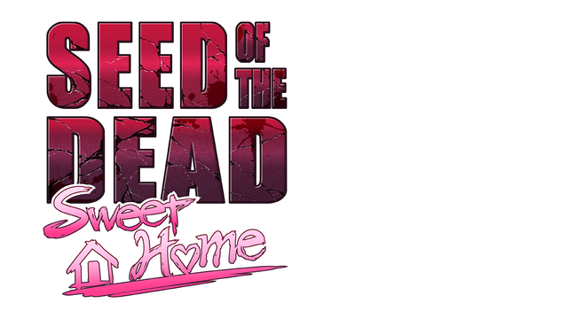 Seed of the Dead: Sweet Home - Steam Backlog
