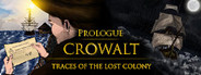 Crowalt: Traces of the Lost Colony - Prologue