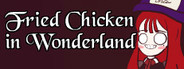 Fried Chicken in Wonderland