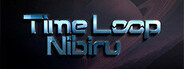 Time Loop Nibiru System Requirements