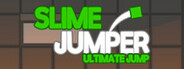 SlimeJumper : Ultimate Jump