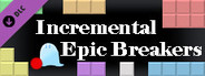 Incremental Epic Breakers - Epic Pack