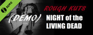 ROUGH KUTS: Night of the Living Dead Demo