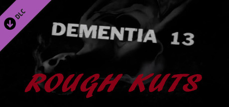 ROUGH KUTS: Dementia 13 cover art