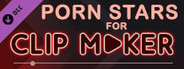 Porn stars for Clip maker