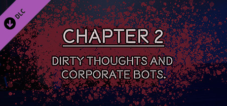 TIME FOR YOU - CHAPTER 02 - DIRTY THOUGHTS AND CORPORATE BOTS