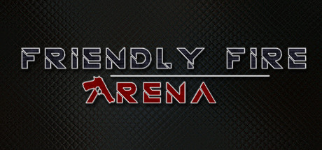 Friendly Fire: Arena cover art